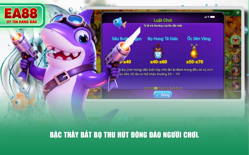 Bậc thầy bắt bọ thu hút đông đảo người chơi.