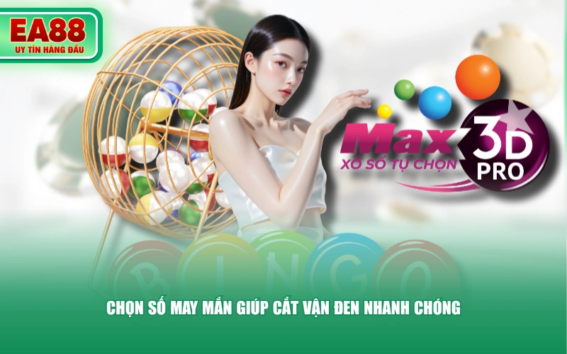 Chọn số may mắn giúp cắt vận đen nhanh chóng