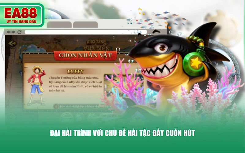 Đại Hải Trình với chủ đề hải tặc đầy cuốn hút
