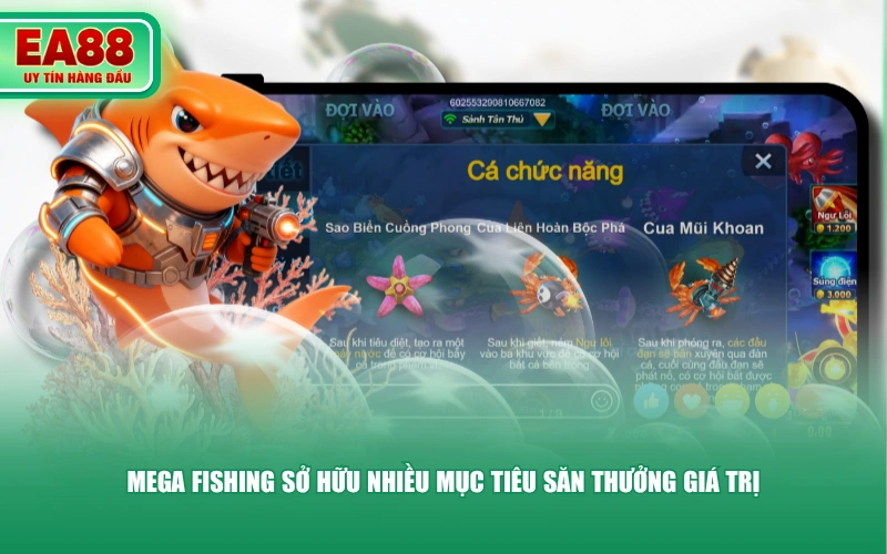Mega Fishing sở hữu nhiều mục tiêu săn thưởng giá trị