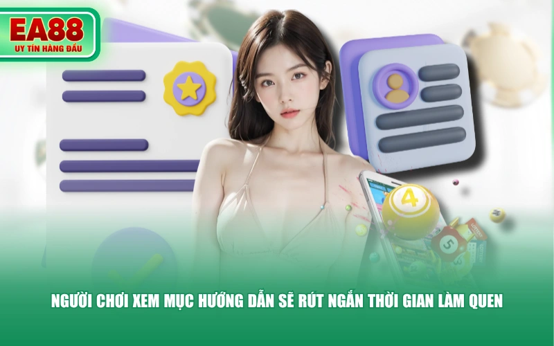 Người chơi xem mục hướng dẫn sẽ rút ngắn thời gian làm quen
