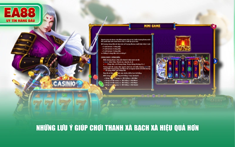 Những lưu ý giúp chơi Thanh Xà Bạch Xà hiệu quả hơn
