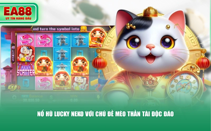 Nổ hũ Lucky Neko với chủ đề mèo Thần tài độc đáo