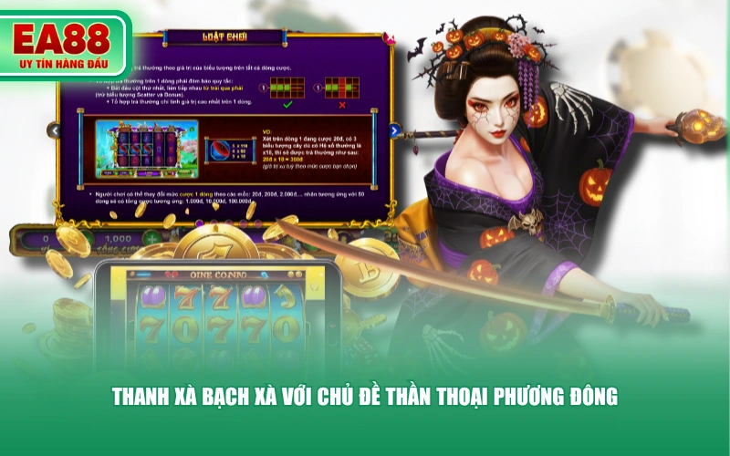Thanh Xà Bạch Xà với chủ đề thần thoại phương Đông